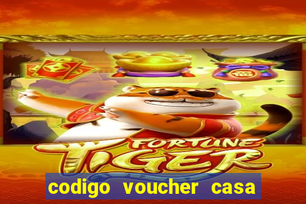 codigo voucher casa de apostas